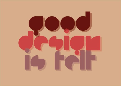 Good Design Is Felt Typography