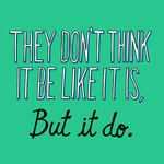 But It Do