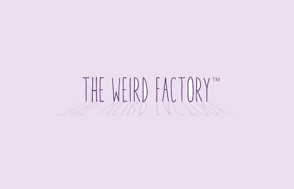 The Weird Factory