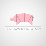 The Royal Pig Show